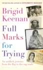 Image for Full marks for trying: an unlikely journey from the Raj to the rag trade