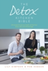 Image for The Detox Kitchen bible  : 200 recipes for glorious health, all free from wheat, dairy and refined sugar