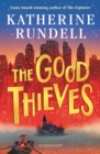 The good thieves by Katherine Rundell, Rundell cover image