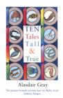 Image for Ten tales tall &amp; true: social realism, sexual comedy, science fiction, satire