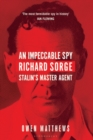 Image for An impeccable spy  : Richard Sorge, Stalin&#39;s master agent