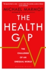 Image for The health gap  : the challenge of an unequal world