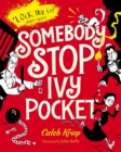 Image for Somebody stop Ivy Pocket