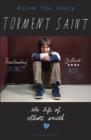 Image for Torment saint  : the life of Elliott Smith