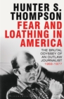 Image for Fear and loathing in America: the brutal odyssey of an outlaw journalist 1968-1976