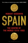 Image for Spain  : the centre of the world, 1519-1682