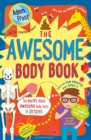 Image for The awesome body book  : the world&#39;s most incredible human body facts