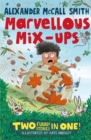 Image for Alexander McCall Smith&#39;s marvellous mix-ups