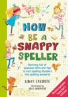 Image for How to be a snappy speller