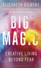 Image for Big magic: creative living beyond fear