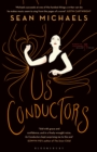 Image for Us conductors  : in which I seek the heart of Clara Rockmore, my one true love, finest theremin player the world will ever know
