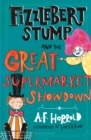 Image for Fizzlebert Stump and the great supermarket showdown