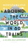 Image for Around the world in 80 trains  : a 45,000-mile adventure