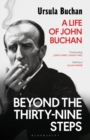 Image for Beyond The thirty-nine steps  : a life of John Buchan