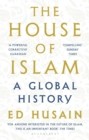 Image for House of Islam: the hearts and minds of a billion believers