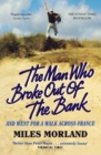 Image for The man who broke out of the bank...and went for a walk in France