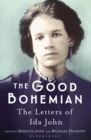 Image for The good Bohemian  : the letters of Ida John