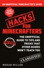 Image for Hacks for Minecrafters: the unofficial guide to tips and tricks that other guides won&#39;t teach you. (Redstone)
