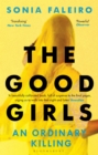 Image for The good girls  : an ordinary killing