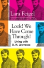 Image for Look! We have come through!  : living with D.H. Lawrence