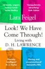 Image for Look we have come through: living with D.H. Lawrence