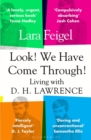 Image for Look! We have come through!  : living with D.H. Lawrence