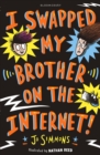 I swapped my brother on the internet! - Jo Simmons, Simmons