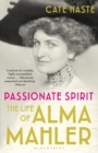 Image for Passionate spirit  : the life of Alma Mahler