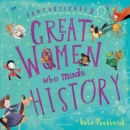 Image for Fantastically great women who made history