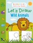 Image for Let&#39;s Draw Wild Animals