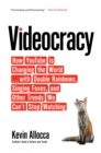 Image for Videocracy: how YouTube is changing the world...with double rainbows, singing foxes, and other trends we can&#39;t stop watching
