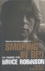 Image for Smoking in bed: conversations with Bruce Robinson