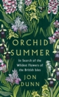 Image for Orchid summer  : in search of the wildest flowers of the British Isles
