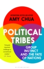 Image for Political tribes: group instinct and the fate of nations