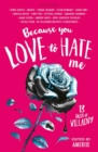 Image for Because you love to hate me: 13 tales of villainy