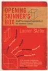 Image for Opening Skinner&#39;s box: great psychological experiments of the 20th century