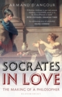 Image for Socrates in love: the making of a philosopher