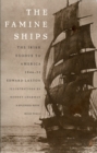 Image for The famine ships: the Irish exodus to America, 1846-51