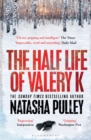 Image for The Half Life of Valery K