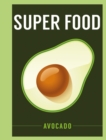 Image for Super Food: Avocado
