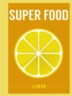 Image for Super Food: Lemon