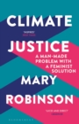 Image for Climate justice  : a man-made problem with a feminist solution