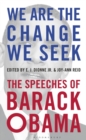Image for We are the change we seek: the speeches of Barack Obama