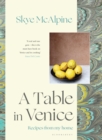 Image for A table in Venice: recipes from my home
