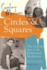 Image for Circles and squares  : the lives and art of the Hampstead modernists