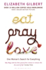 Image for Eat, pray, love  : one woman&#39;s search for everything