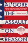 Image for The assault on reason  : our information ecosystem, from the age of print to the age of Trump
