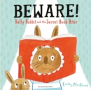 Image for Beware! Ralfy Rabbit and the secret book biter