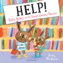 Image for Help!: Ralfy Rabbit and the Great Library Rescue