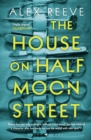 Image for The house on Half Moon Street